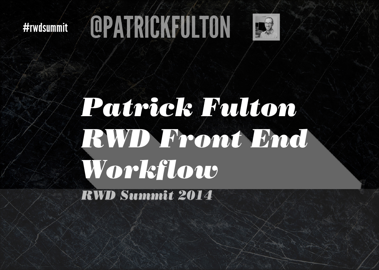 Intro slide from Patrick's presentation at RWD Summit: RWD Front End Workflow
